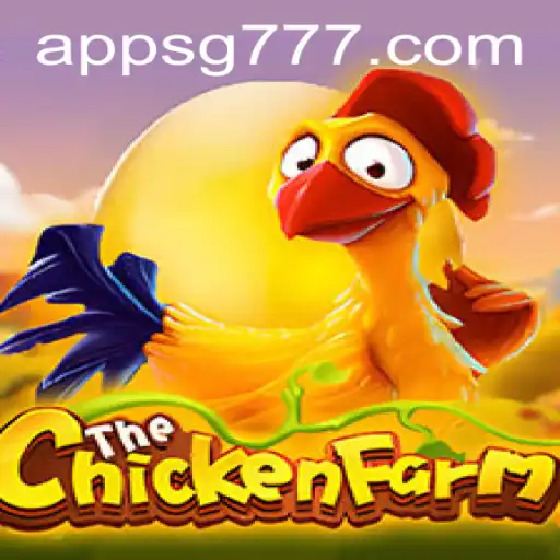 Exploring the Exciting World of ChickenFarm: A Game Revolutionized by SG777